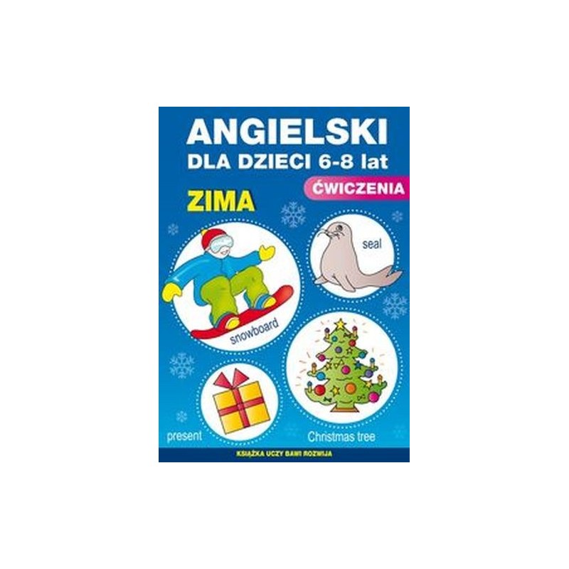 ANGIELSKI DLA DZIECI 6-8 LAT ĆWICZENIA ZIMA ZESZYT 19