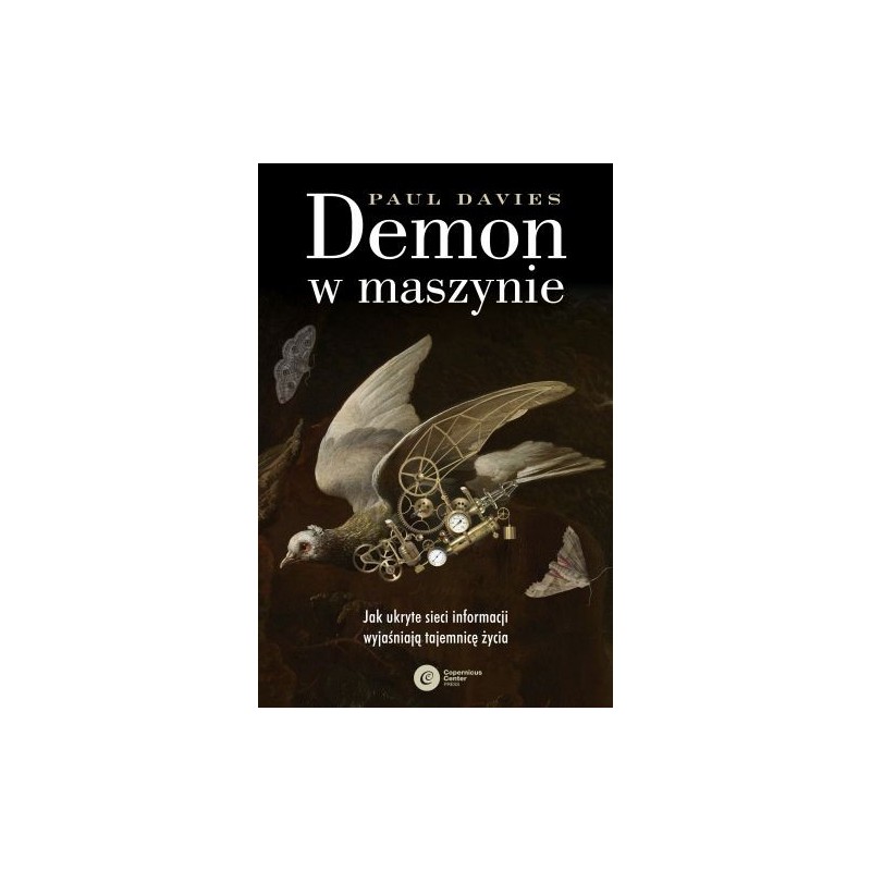 DEMON W MASZYNIE. JAK UKRYTE SIECI INFORMACJI WYJAŚNIAJĄ TAJEMNICĘ ŻYCIA WYD. 2023