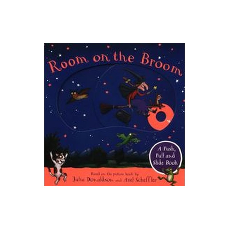 ROOM ON THE BROOM A PUSH, PULL AND SLIDE BOOK