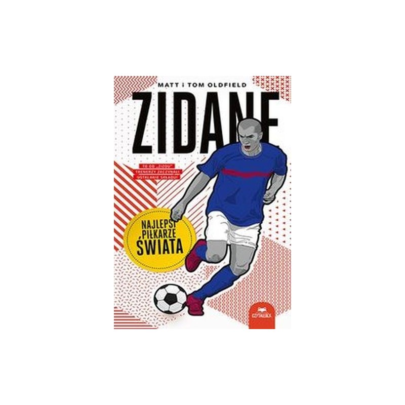 ZIDANE. NAJLEPSI PIŁKARZE ŚWIATA