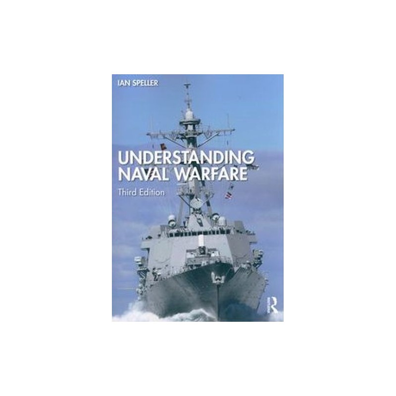 UNDERSTANDING NAVAL WARFARE