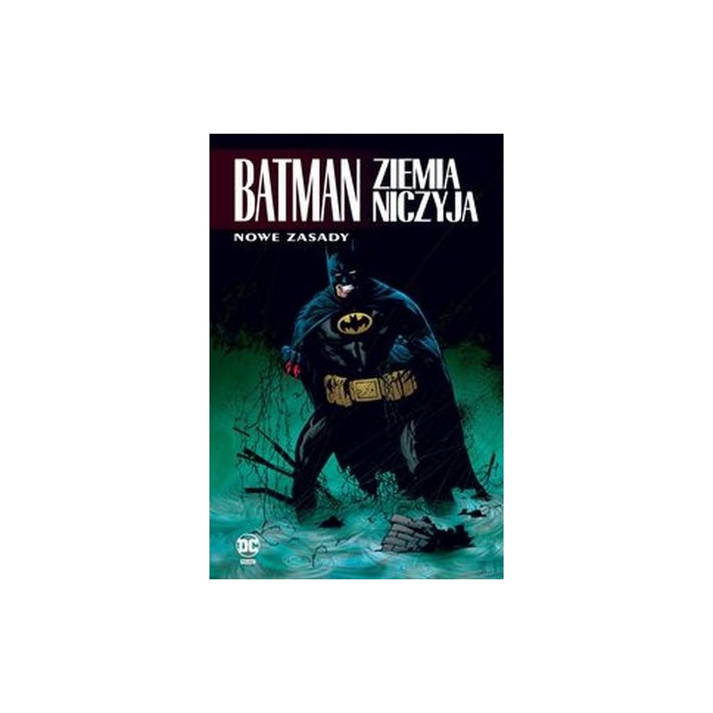 BATMAN. ZIEMIA NICZYJA. NOWE ZASADY. TOM 4