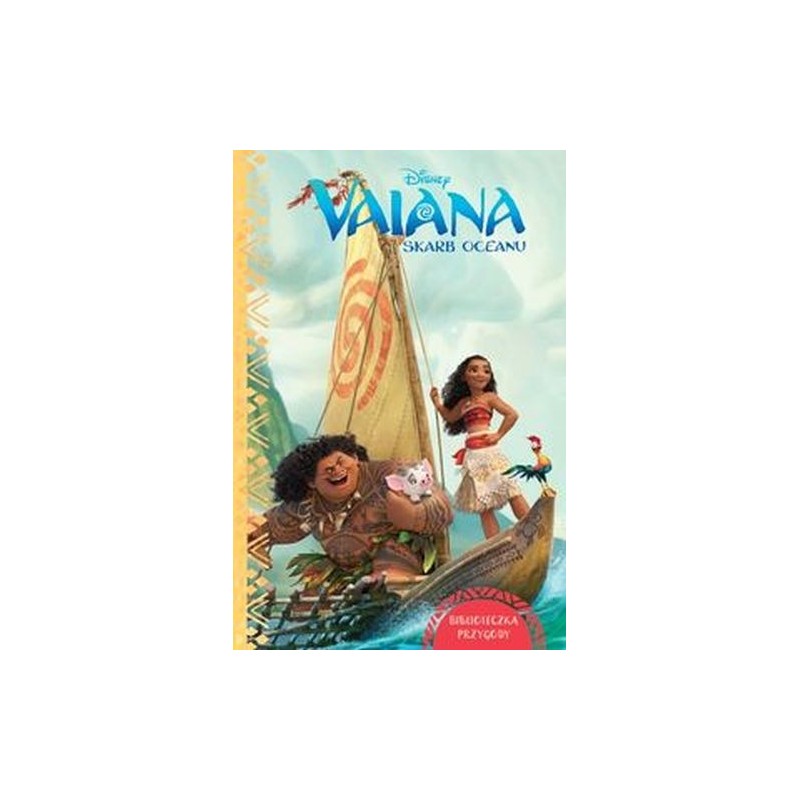 DISNEY VAIANA SKARB OCEANU BIBLIOTECZKA PRZYGODY