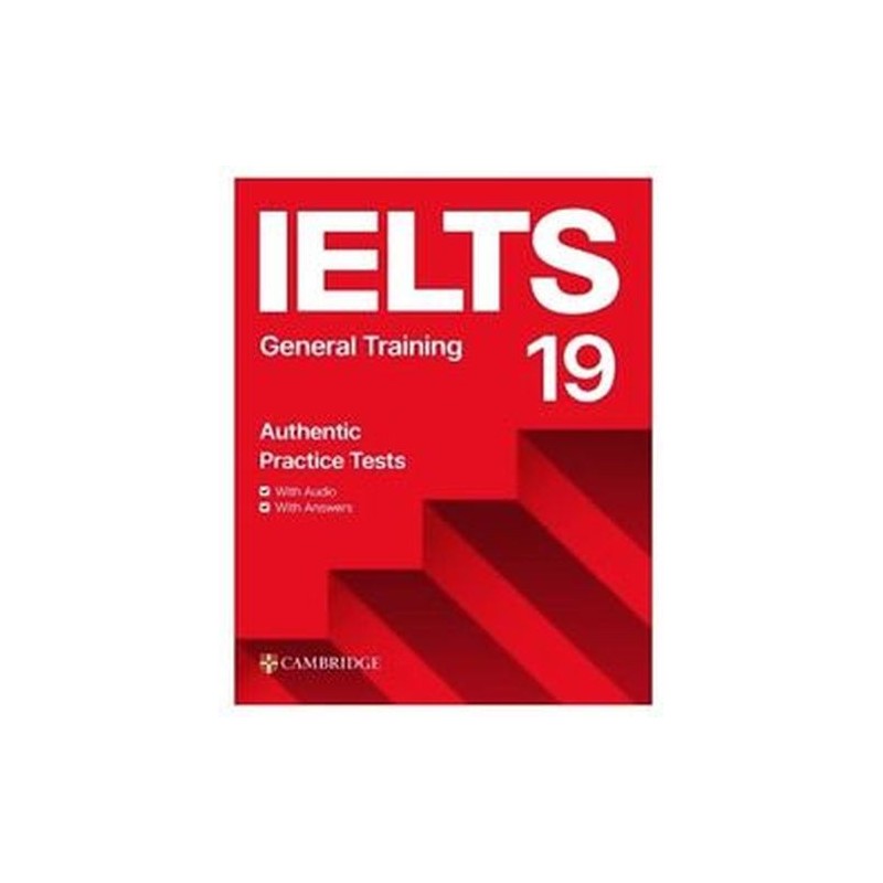 IELTS 19 GENERAL TRAINING STUDENTS BOOK WITH ANSWERS WITH AUDIO WITH RESOURCE BANK