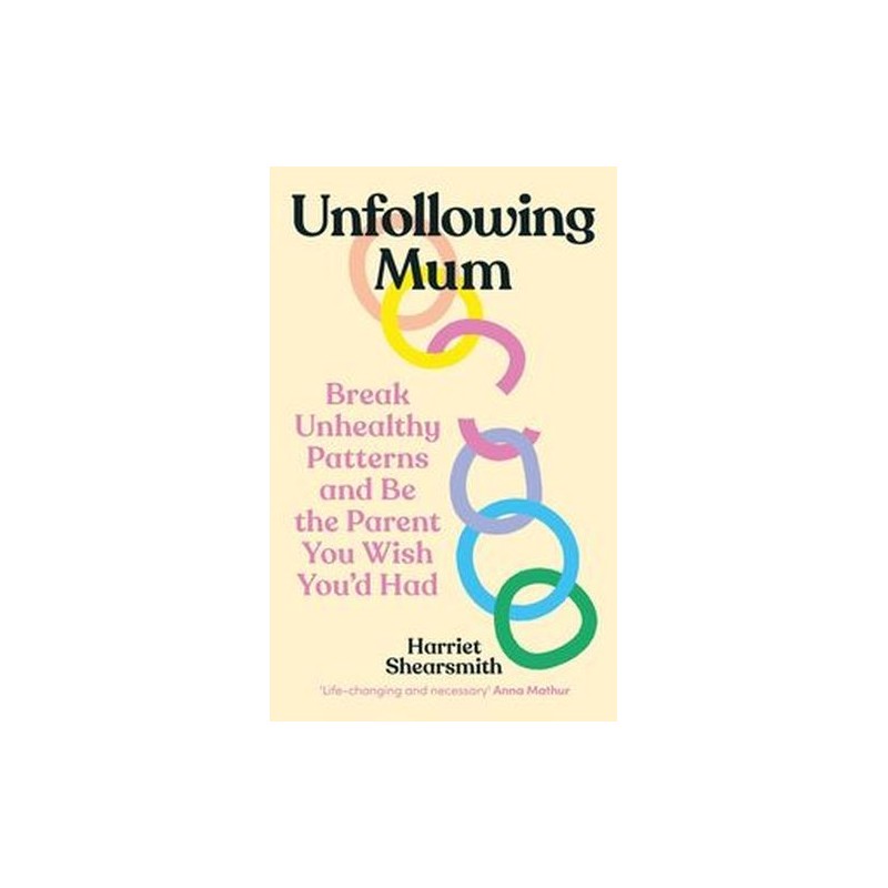 UNFOLLOWING MUM