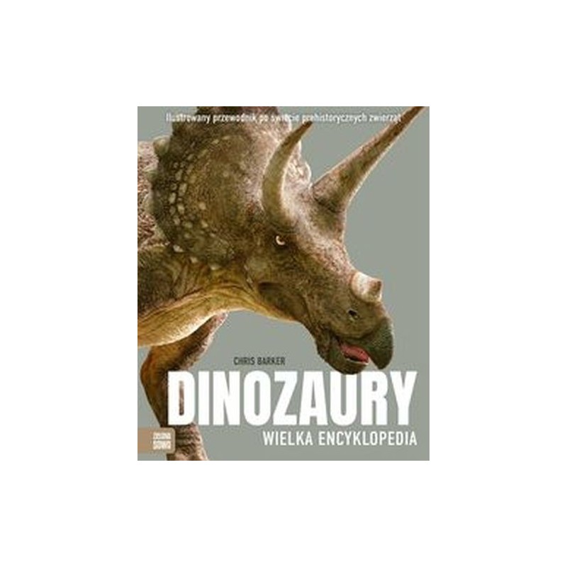 DINOZAURY. WIELKA ENCYKLOPEDIA