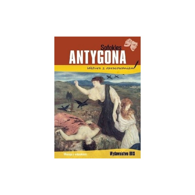 ANTYGONA LEKTURA Z OPRACOWANIEM