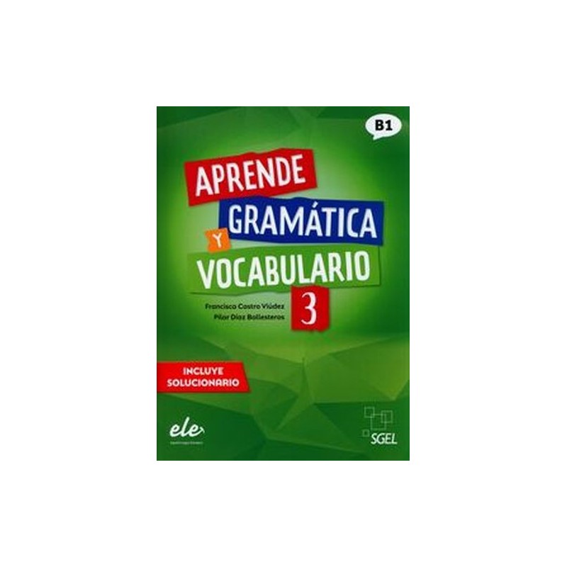 APRENDE GRAMATICA Y VOCABULARIO 3 (B1)