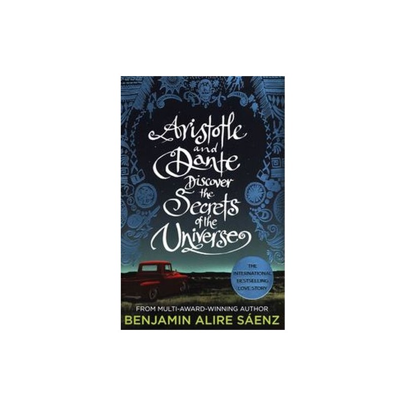 ARISTOTLE AND DANTE DISCOVER THE SECRETS OF THE UNIVERSE