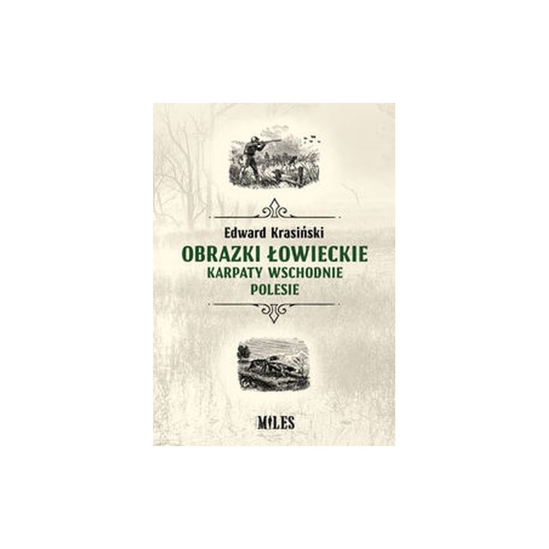 OBRAZKI ŁOWIECKIE KARPATY WSCHODNIE I POLESIE