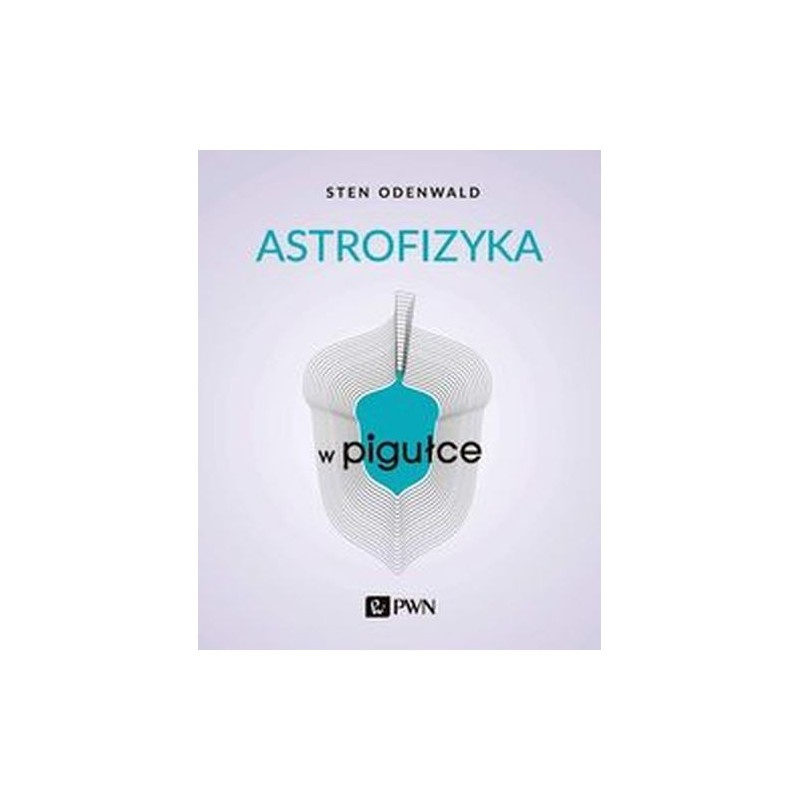 ASTROFIZYKA W PIGUŁCE