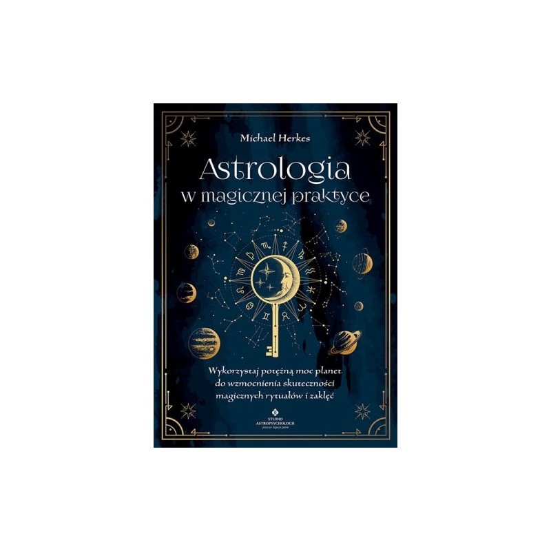 ASTROLOGIA W MAGICZNEJ PRAKTYCE