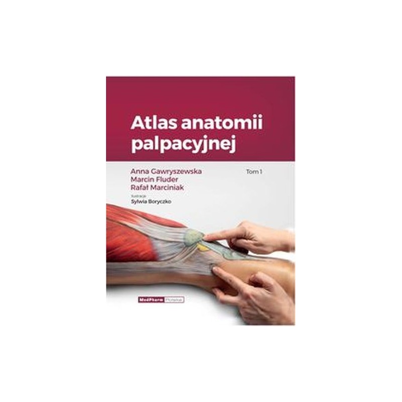 ATLAS ANATOMII PALPACYJNEJ TOM 1