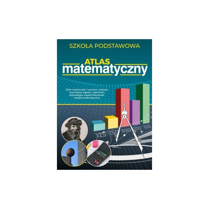 ATLAS MATEMATYCZNY. SZKOŁA PODSTAWOWA