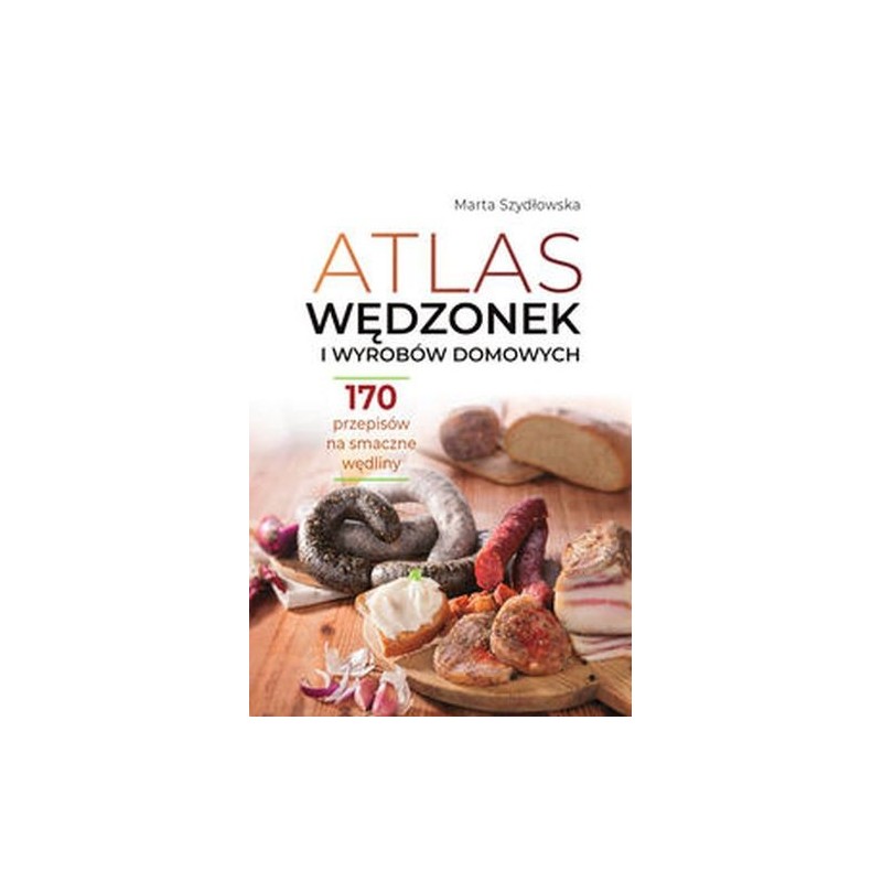 ATLAS WĘDZONEK I WYROBÓW DOMOWYCH