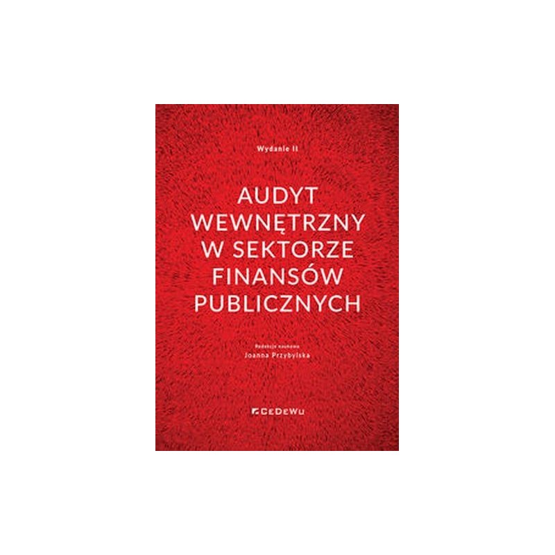 AUDYT WEWNĘTRZNY W SEKTORZE FINANSÓW PUBLICZNYCH. WYD.2