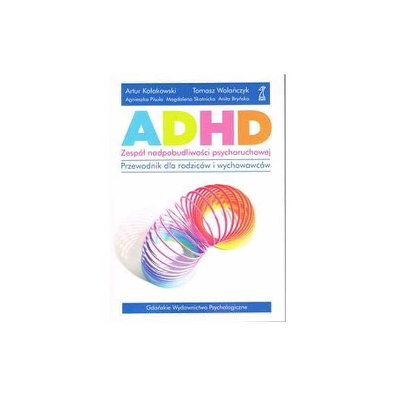 ADHD ZESPÓŁ NADPOBUDLIWOŚCI PSYCHORUCHOWEJ