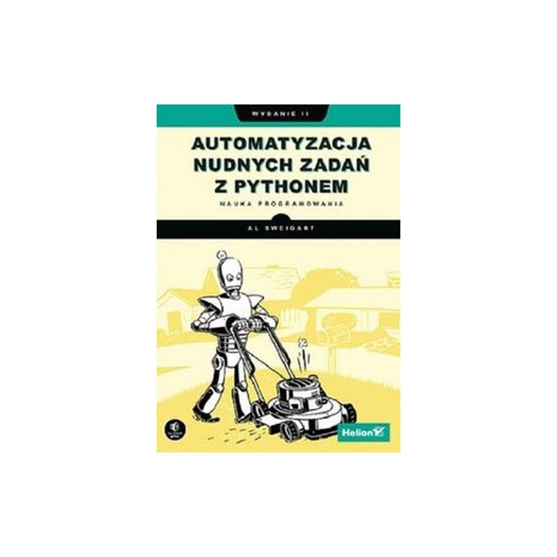 AUTOMATYZACJA NUDNYCH ZADAŃ Z PYTHONEM