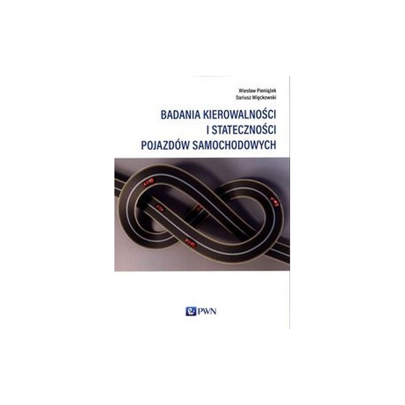 BADANIA KIEROWALNOŚCI I STATECZNOŚCI POJAZDÓW SAMOCHODOWYCH