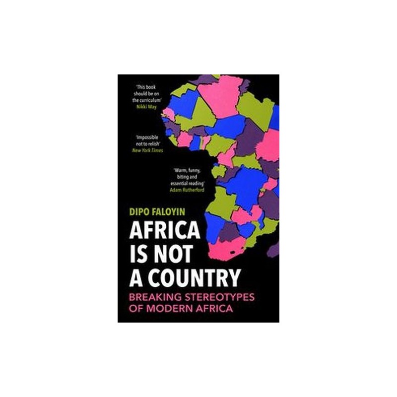 AFRICA IS NOT A COUNTRY