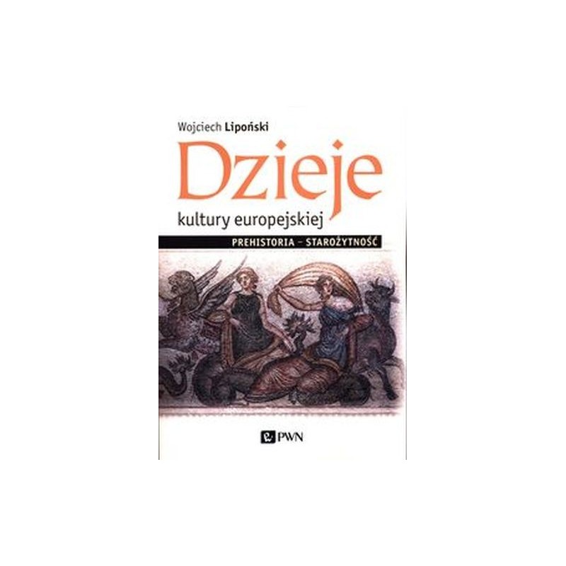 DZIEJE KULTURY EUROPEJSKIEJ. PREHISTORIA  STAROŻYTNOŚĆ