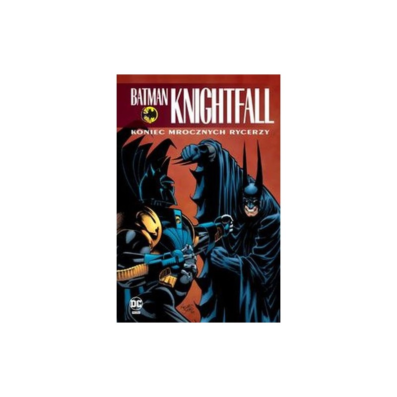 BATMAN KNIGHTFALL KONIEC MROCZNYCH RYCERZY TOM 4