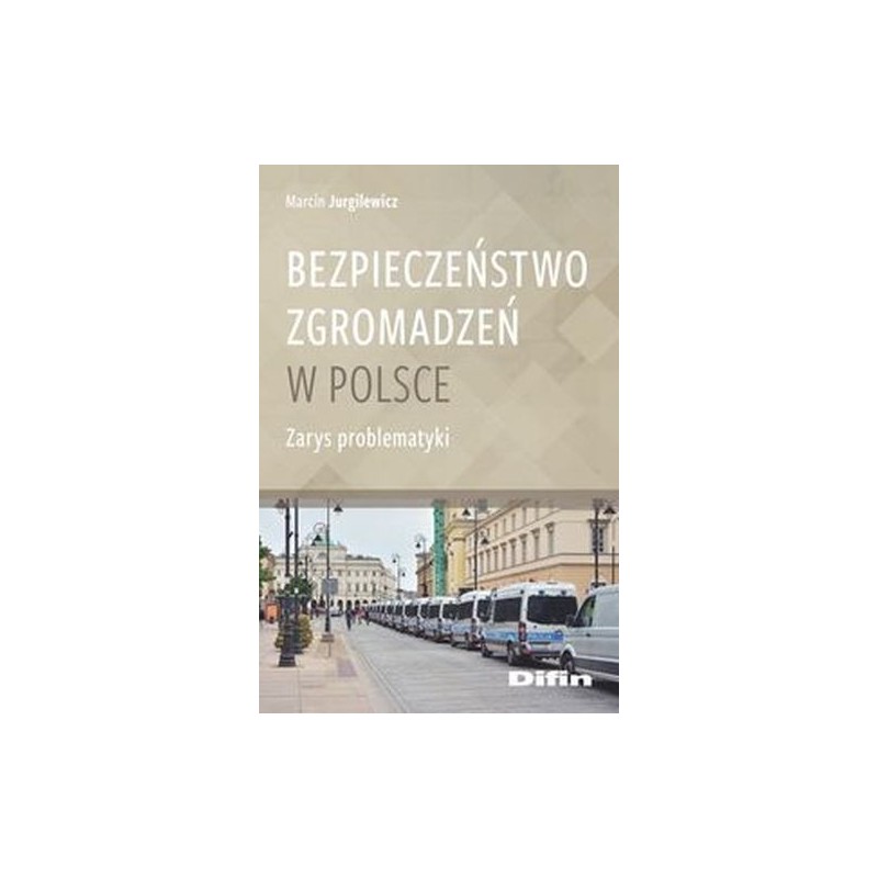 BEZPIECZEŃSTWO ZGROMADZEŃ W POLSCE