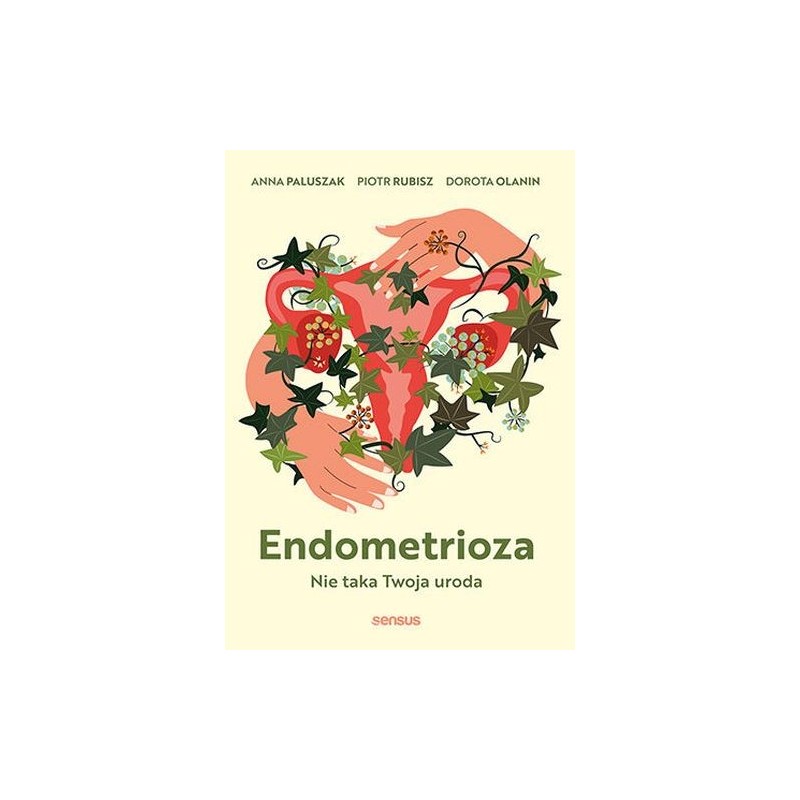 ENDOMETRIOZA. NIE TAKA TWOJA URODA