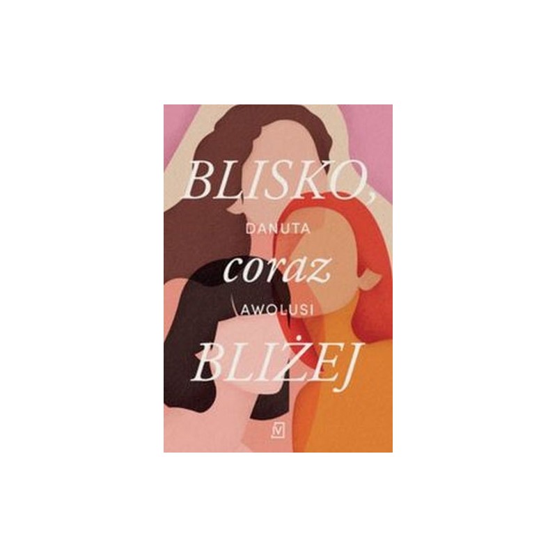 BLISKO, CORAZ BLIŻEJ