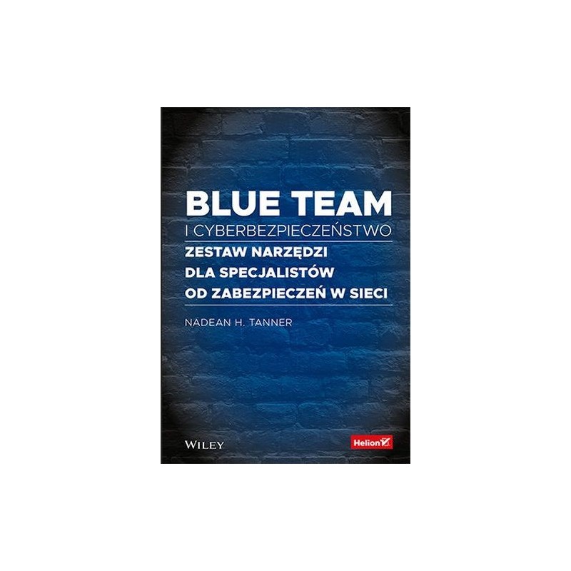 BLUE TEAM I CYBERBEZPIECZEŃSTWO