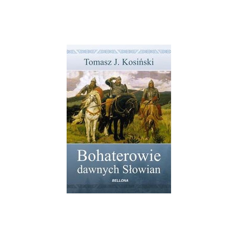 BOHATEROWIE DAWNYCH SŁOWIAN