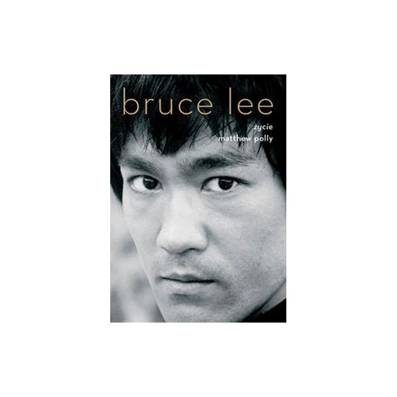 BRUCE LEE ŻYCIE