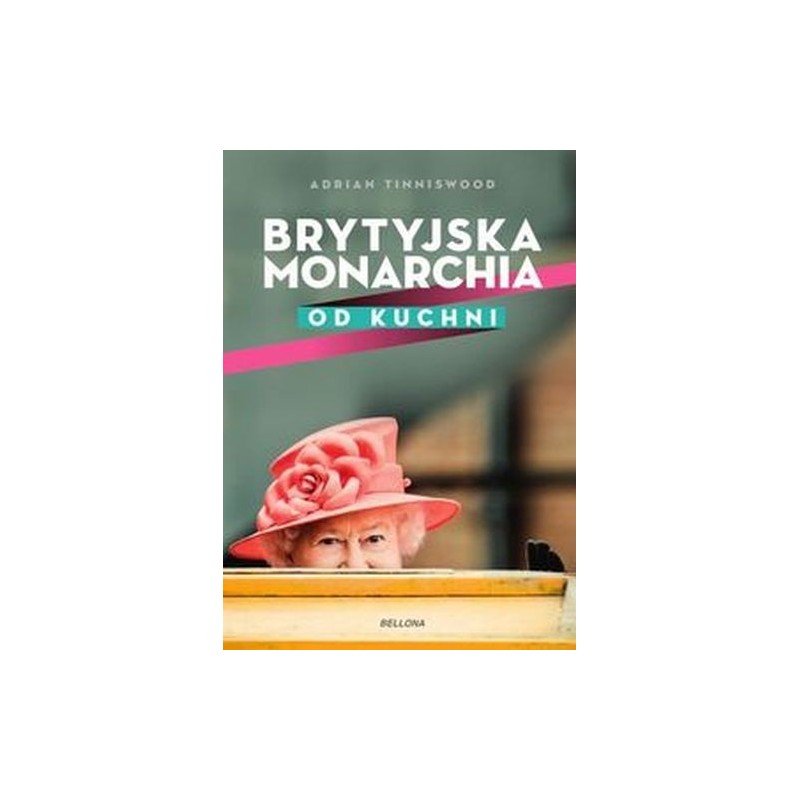 BRYTYJSKA MONARCHIA OD KUCHNI