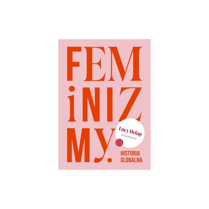 FEMINIZMY. HISTORIA GLOBALNA