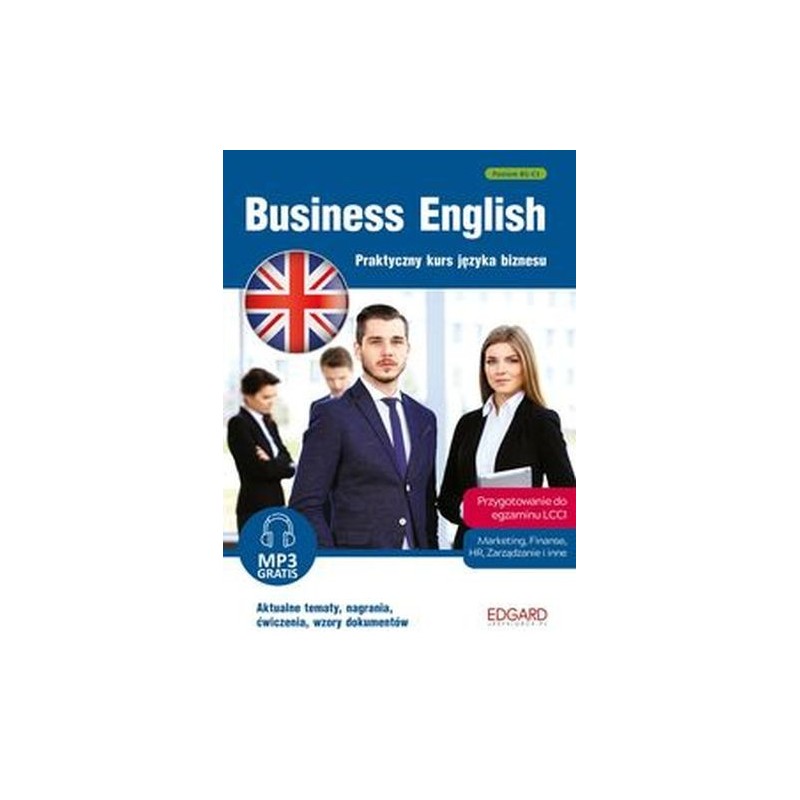 BUSINESS ENGLISH PRAKTYCZNY KURS JĘZYKA BIZNESU