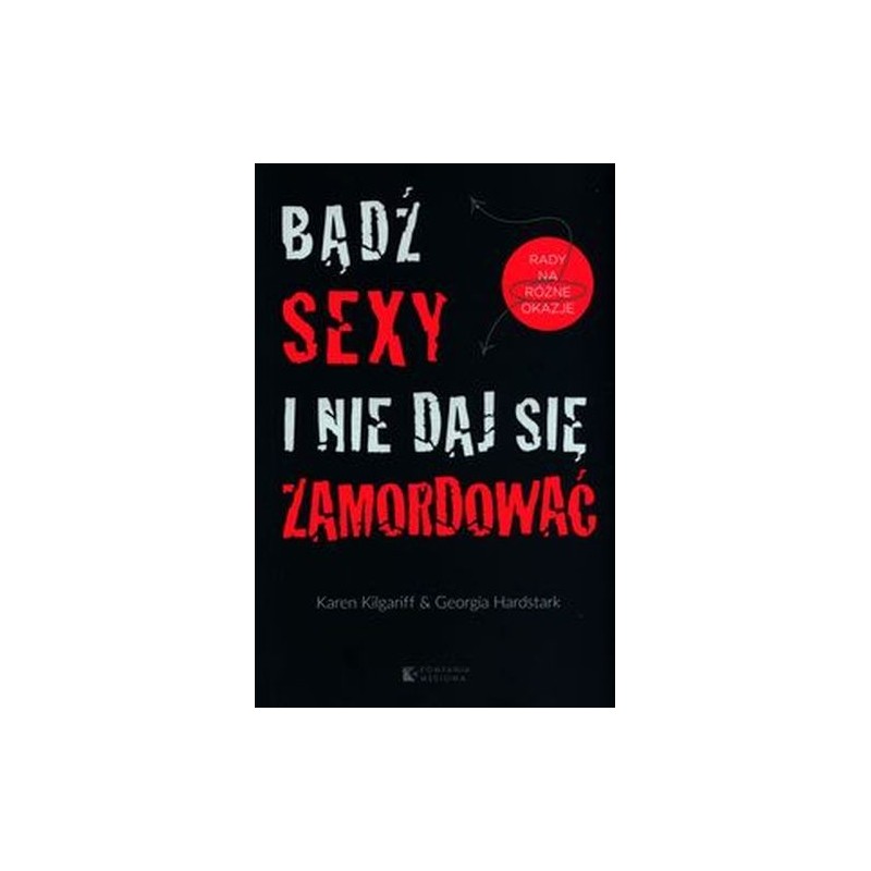 BĄDŹ SEXY I NIE DAJ SIĘ ZAMORDOWAĆ