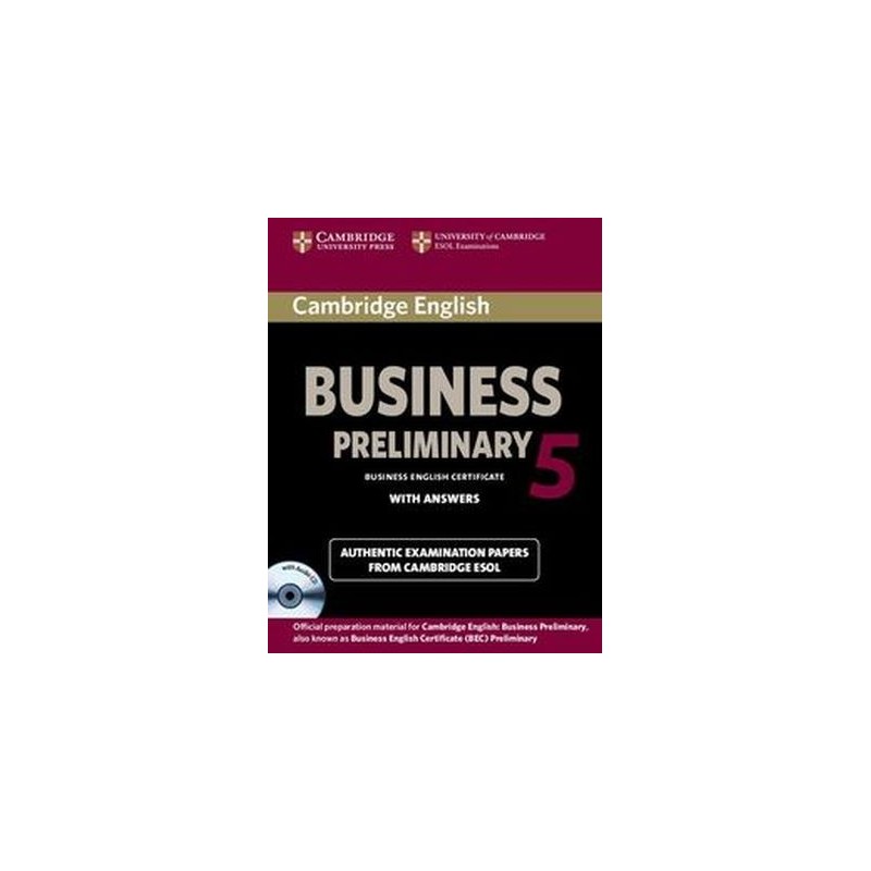 CAMBRIDGE ENGLISH BUSINESS 5 PRELIMINARY SELF-STUDY PACK STUDENTS BOOK WITH ANSWERS AND AUDIO CD