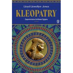 KLEOPATRY. ZAPOMNIANE KRÓLOWE EGIPTU