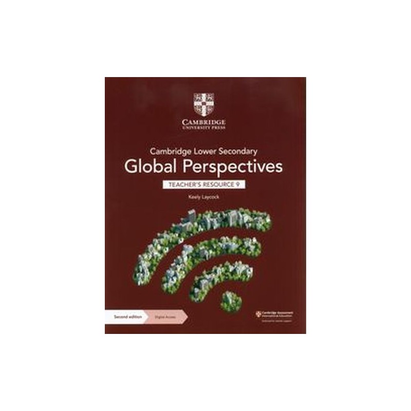 CAMBRIDGE LOWER SECONDARY GLOBAL PERSPECTIVES TEACHERS RESOURCE 9 WITH DIGITAL ACCESS