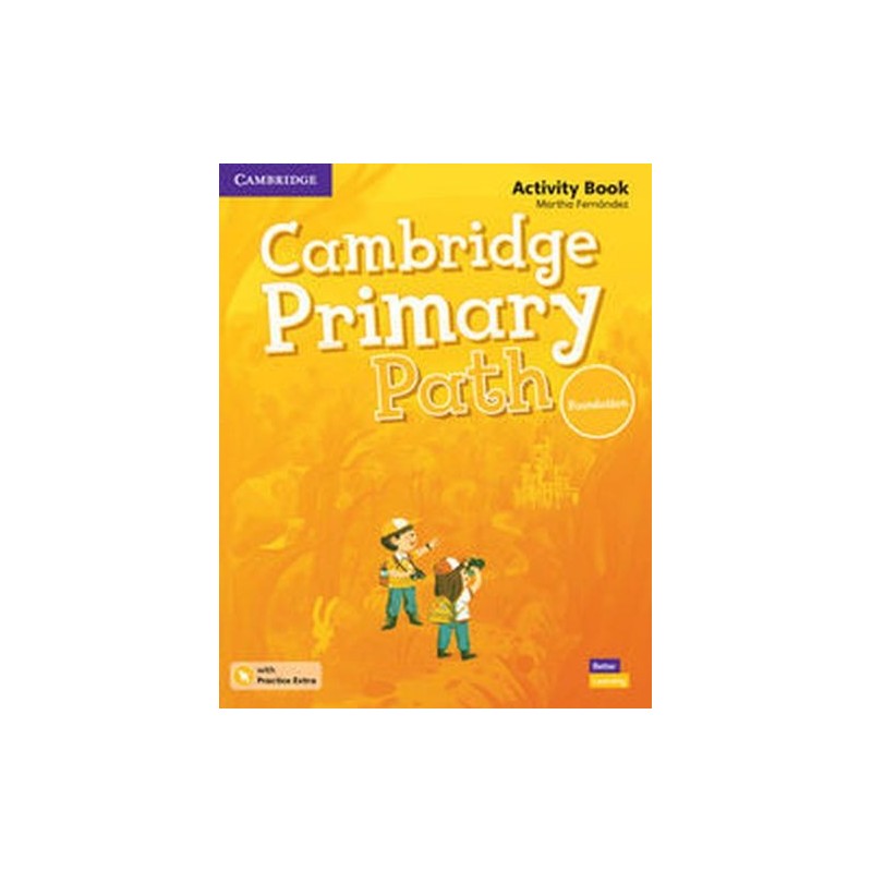 CAMBRIDGE PRIMARY PATH FOUNDATION ACTIVITY BOOK WITH PRACTICE EXTRA