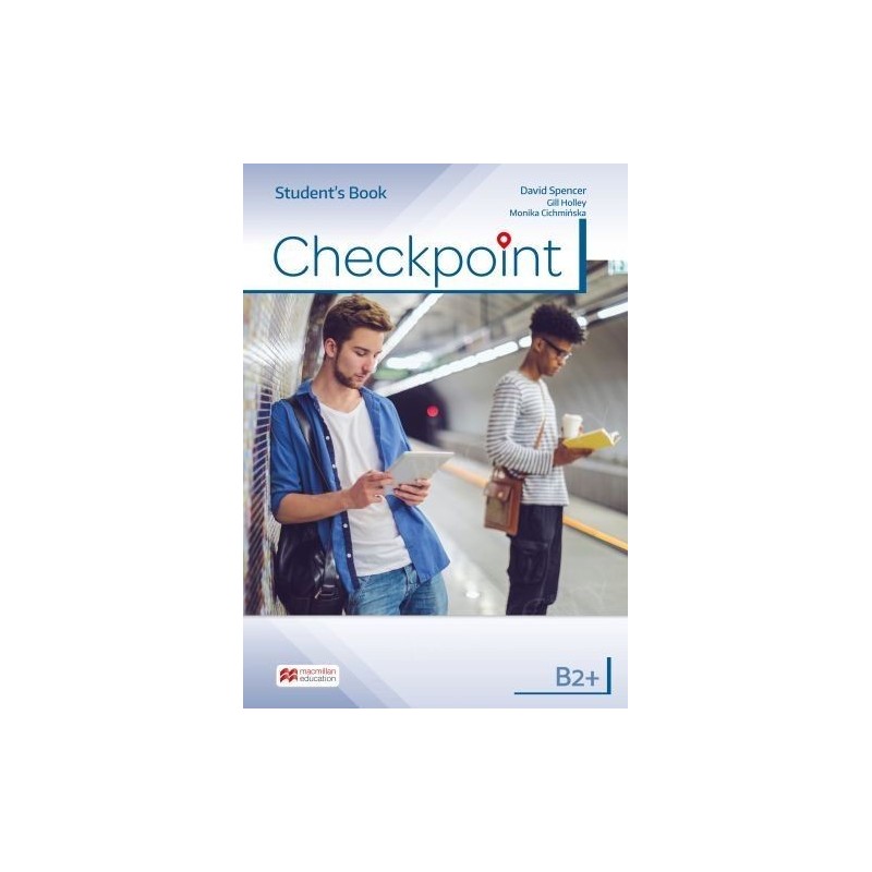 CHECKPOINT B2+ STUDENTS BOOK + KOD DOSTEPU DO KSIĄŻKI UCZNIA W WERSJI CYFROWEJ