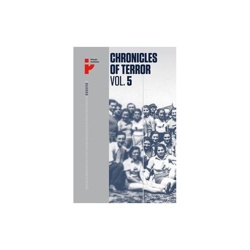 CHRONICLES OF TERROR VOL 5 AUSCHWITZ-BIRKENAU LIFE IN THE FACTORY OF DEATH