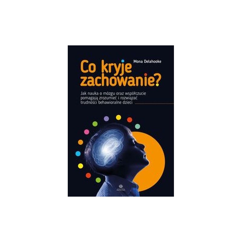 CO KRYJE ZACHOWANIE?