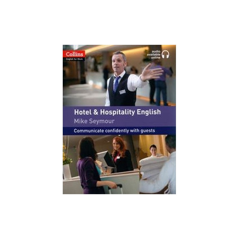 COLLINS ENGLISH FOR WORK - HOTEL AND HOSPITALITY ENGLISH: A1-A2