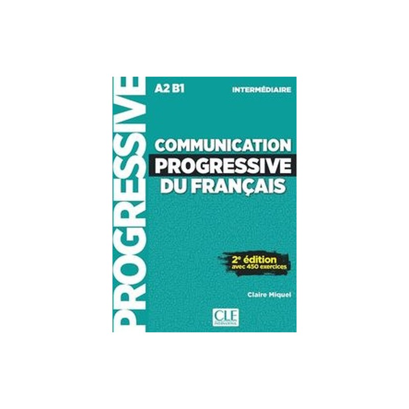 COMMUNICATION PROGRESSIVE DU FRANAIS NIVEAU INTERMDIAIRE LIVRE + CD