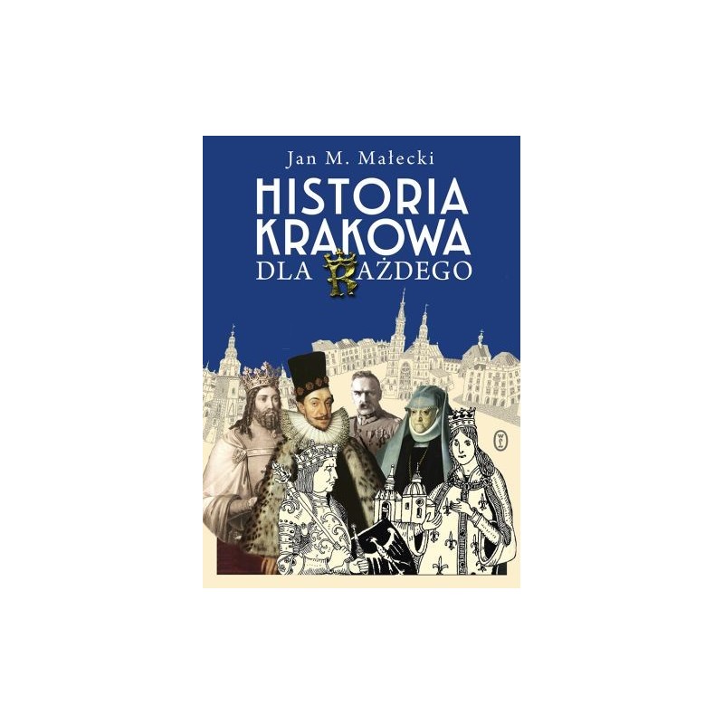 HISTORIA KRAKOWA DLA KAŻDEGO WYD. 2023