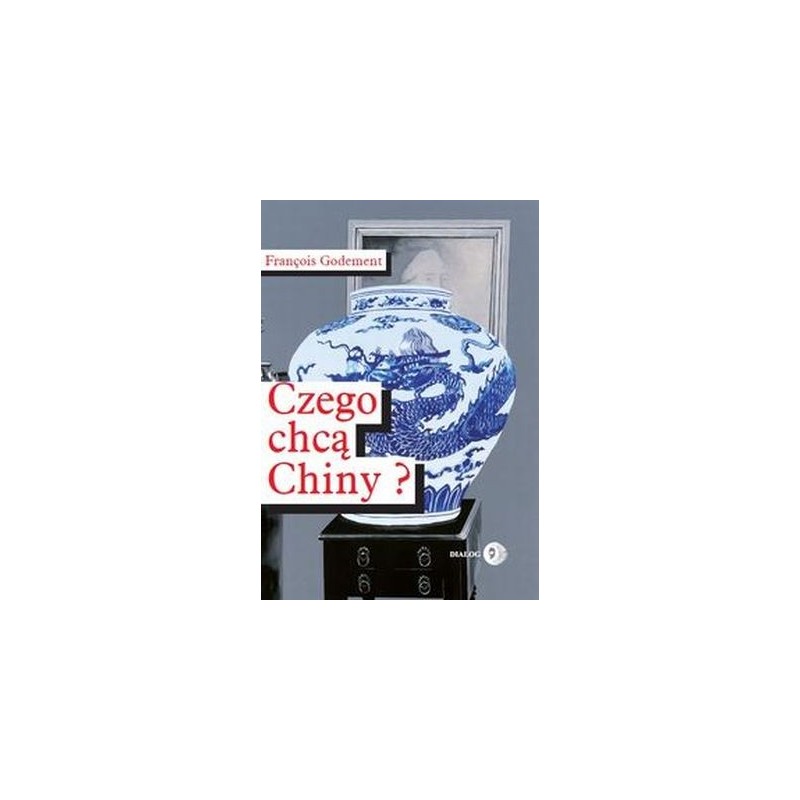 CZEGO CHCĄ CHINY?