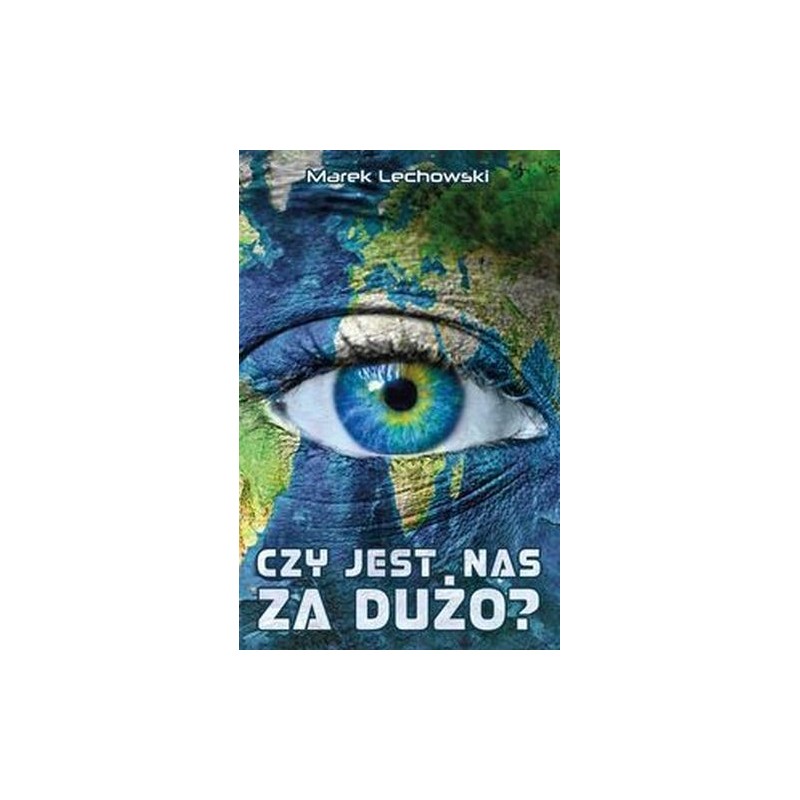 CZY JEST NAS ZA DUŻO?