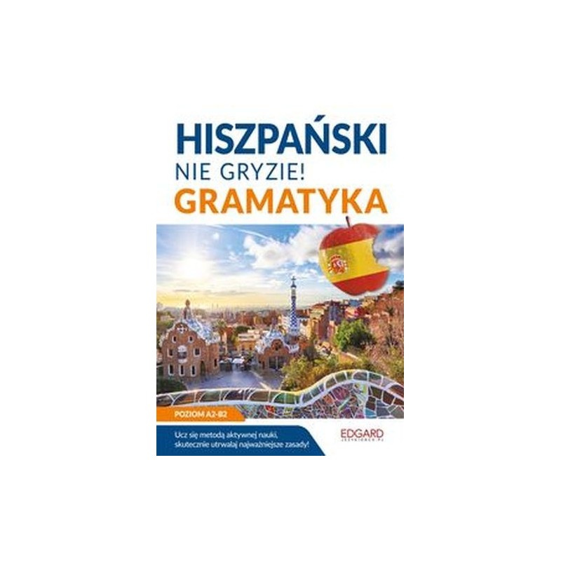 HISZPAŃSKI NIE GRYZIE! GRAMATYKA