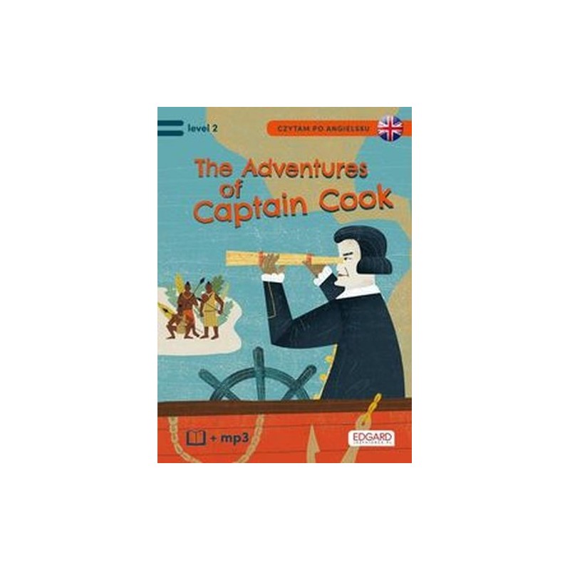 CZYTAM PO ANGIELSKU THE ADVENTURES OF CAPTAIN COOK / PRZYGODY KAPITANA COOKA